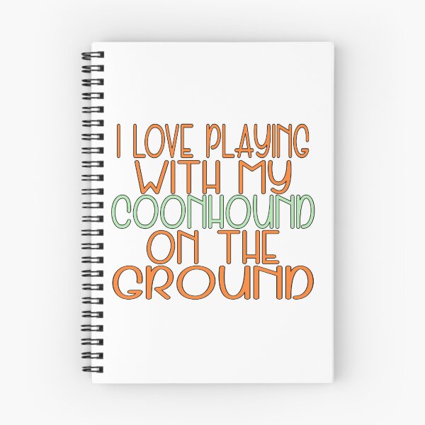 Item preview, I love playing with my coonhound on the ground designed and sold by sednalafandy79.