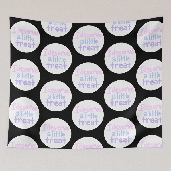 Item preview, I Deserve A Little Treat designed and sold by adala-emackin.