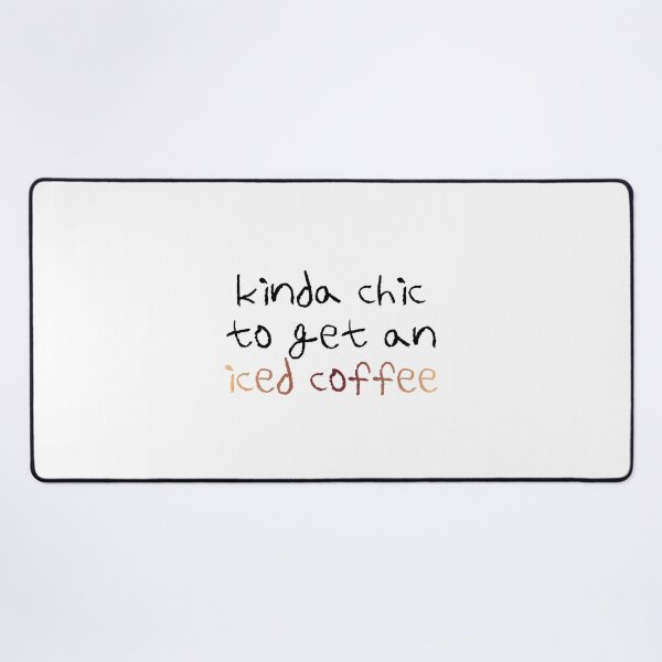 Item preview, Kinda Chic To Get An Iced Coffee | Drink | Food designed and sold by The Turquoise Brush.