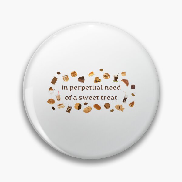 Item preview, In Perpetual Need Of A Sweet Treat designed and sold by adala-emackin.