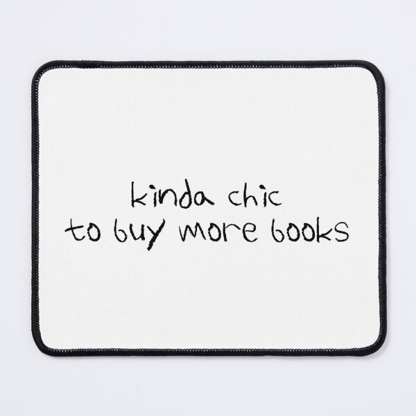 Item preview, Kinda Chic To Buy More Books designed and sold by The Turquoise Brush.