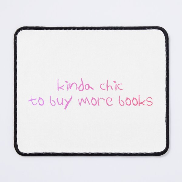 Item preview, Kinda Chic To Buy More Books designed and sold by The Turquoise Brush.