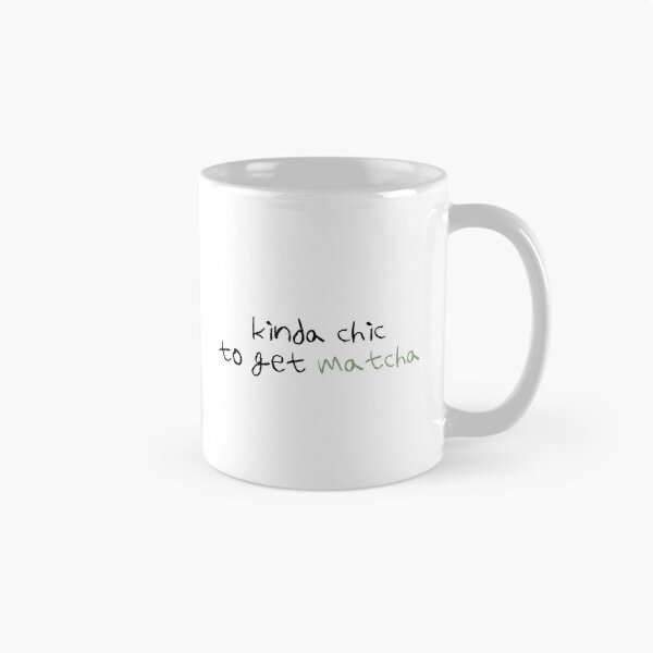 Item preview, Kinda Chic To Get Matcha | Drink | Food designed and sold by The Turquoise Brush.