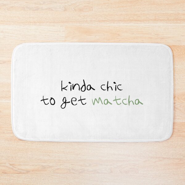 Item preview, Kinda Chic To Get Matcha | Drink | Food designed and sold by The Turquoise Brush.