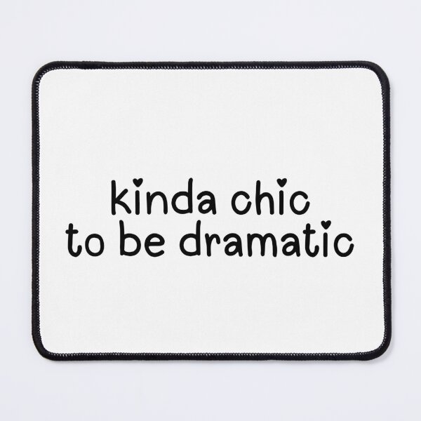 Item preview, Kinda Chic To Be Dramatic  designed and sold by The Turquoise Brush.