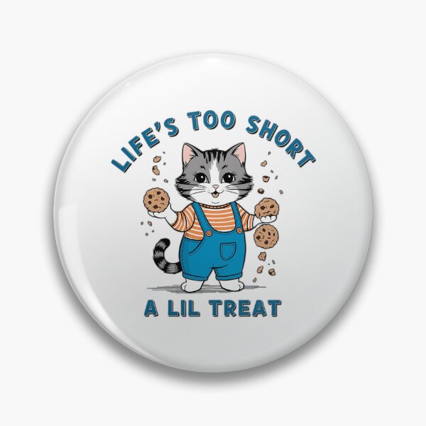 Item preview, Life'S Too Short  A Lil Treat designed and sold by adala-emackin.