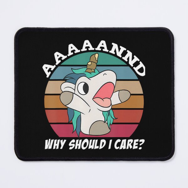 Item preview, And Why Should I Care Funny Sarcastic Unicorn designed and sold by aiden-conyerx.