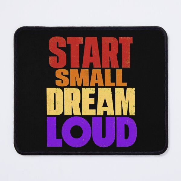 Item preview, Start Small Dream Loud Inspirational Quote designed and sold by the-dovlat.