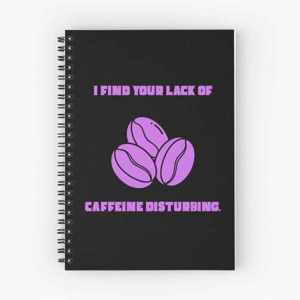 Item preview, I Find Your Lack Of Caffeine Disturbing Funny Sci Fi Parody designed and sold by Mircea786.