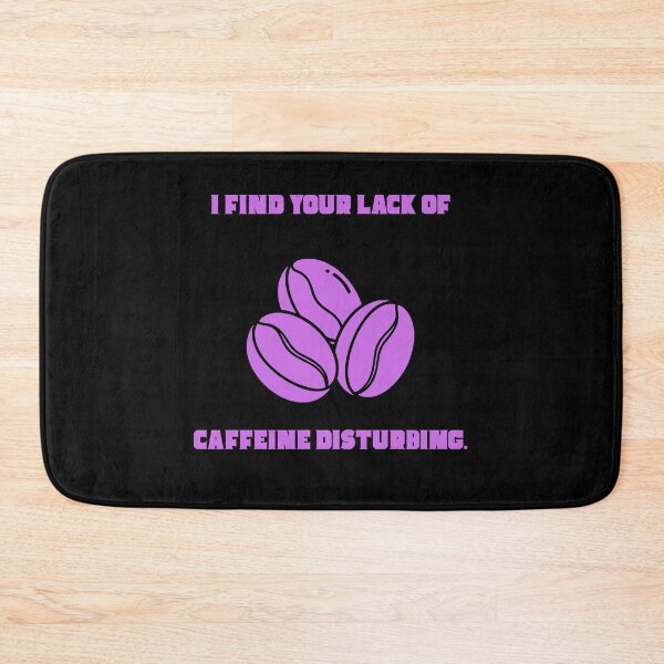 Item preview, I Find Your Lack Of Caffeine Disturbing Funny Sci Fi Parody designed and sold by Mircea786.