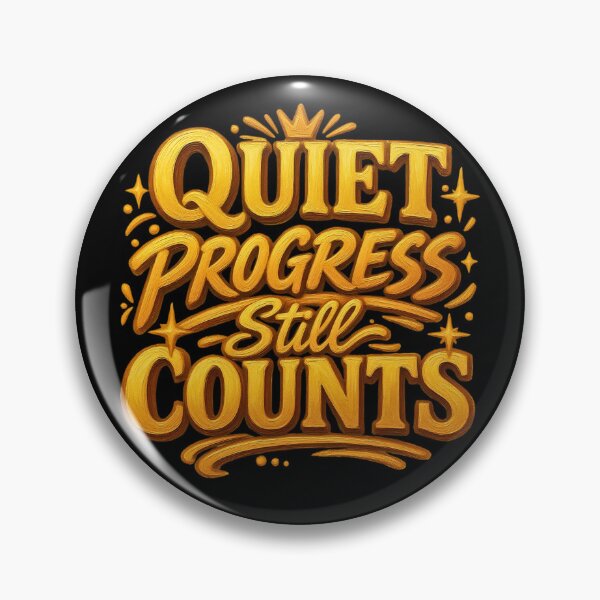 Item preview, Quiet Progress Still Counts Impasto Gold designed and sold by TrinovaCreates.