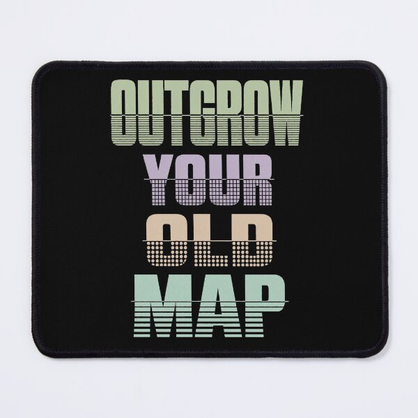 Item preview, Outgrow Your Old Map Personal Growth Quote designed and sold by the-dovlat.