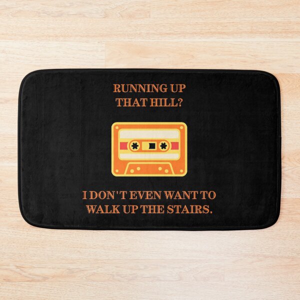 Item preview, Running Up That Hill Walk Up Stairs Funny Parody designed and sold by Mircea786.