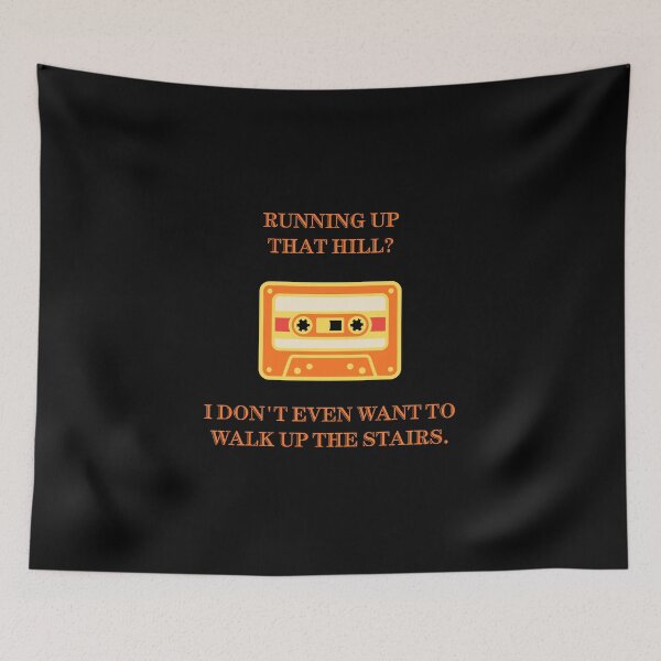 Item preview, Running Up That Hill Walk Up Stairs Funny Parody designed and sold by Mircea786.