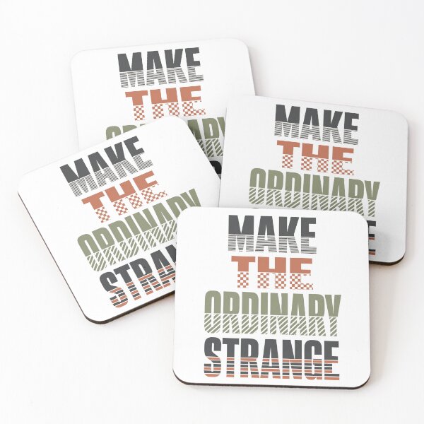 Item preview, Make the Ordinary Strange Creative Artist Quote designed and sold by the-dovlat.