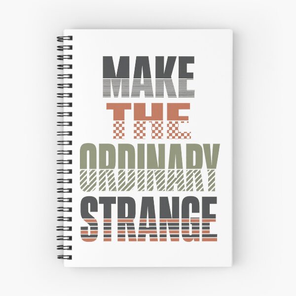 Item preview, Make the Ordinary Strange Creative Artist Quote designed and sold by the-dovlat.