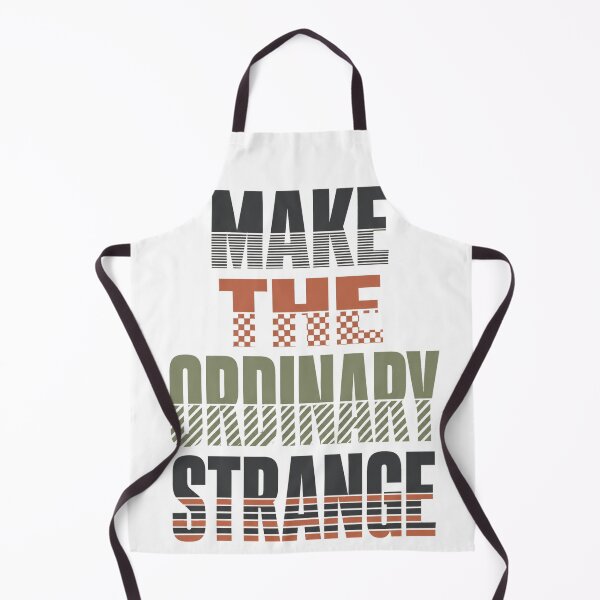 Item preview, Make the Ordinary Strange Creative Artist Quote designed and sold by the-dovlat.
