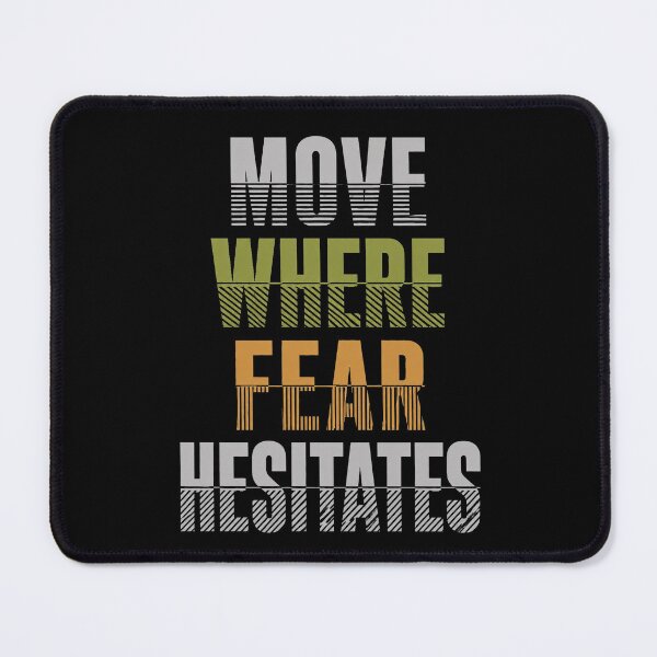 Item preview, Move Where Fear Hesitates – Courage Motivational Quote designed and sold by the-dovlat.