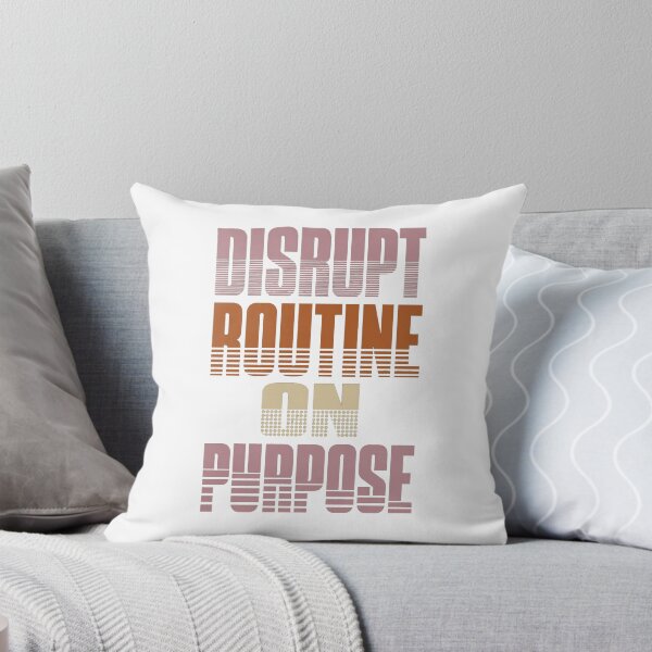 Item preview, Disrupt Routine on Purpose – Motivational Change Quote designed and sold by the-dovlat.