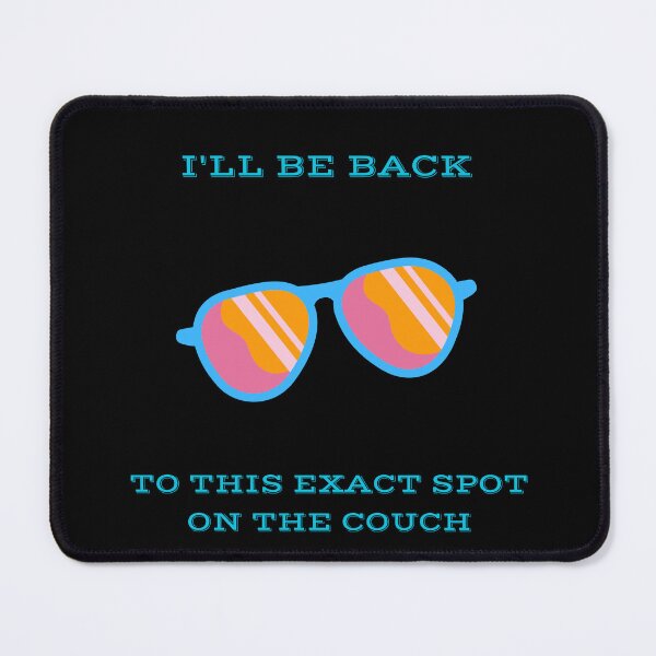 Item preview, Ill Be Back To This Couch Funny Terminator Parody designed and sold by Mircea786.