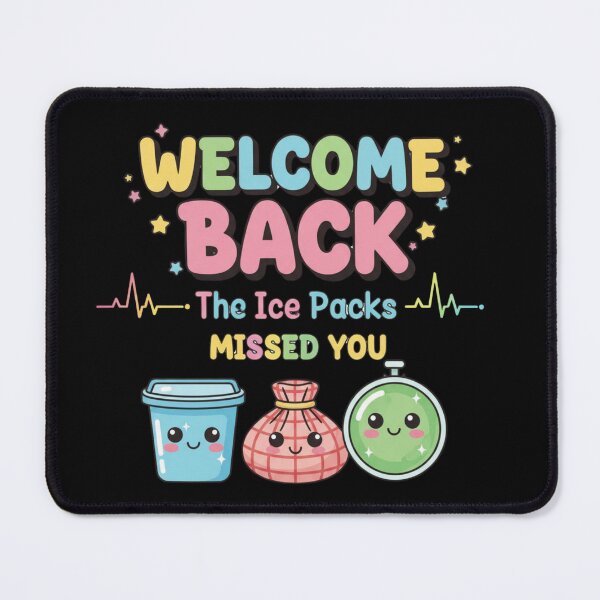 Item preview, Welcome Back The Ice Packs Missed You 1 designed and sold by Positive&FunnyThings.
