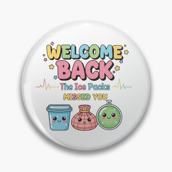 Item preview, Welcome Back The Ice Packs Missed You 1 designed and sold by Positive&FunnyThings.