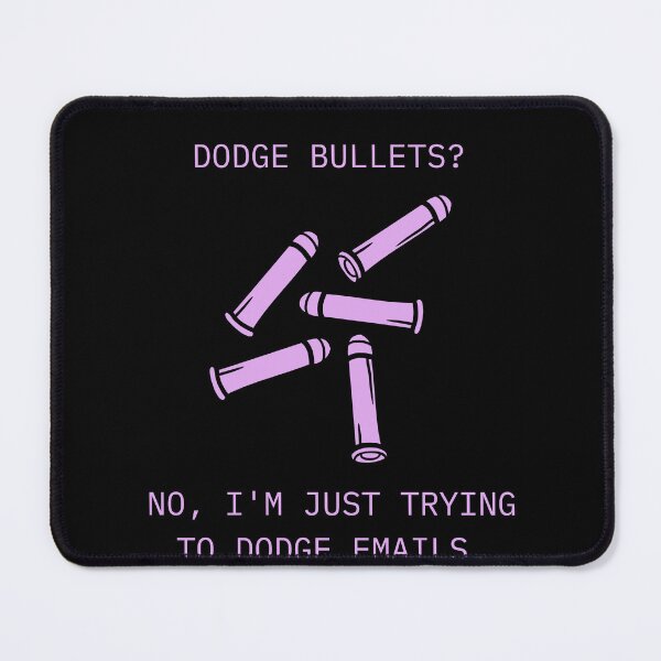Item preview, Dodge Bullets Dodging Emails Funny Matrix Parody designed and sold by Mircea786.