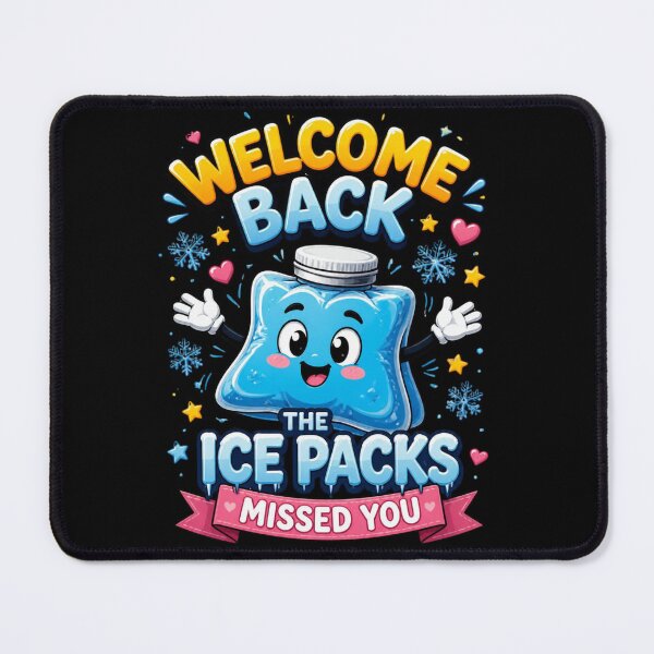 Item preview, Welcome Back The Ice Packs Missed You 2 designed and sold by Positive&FunnyThings.