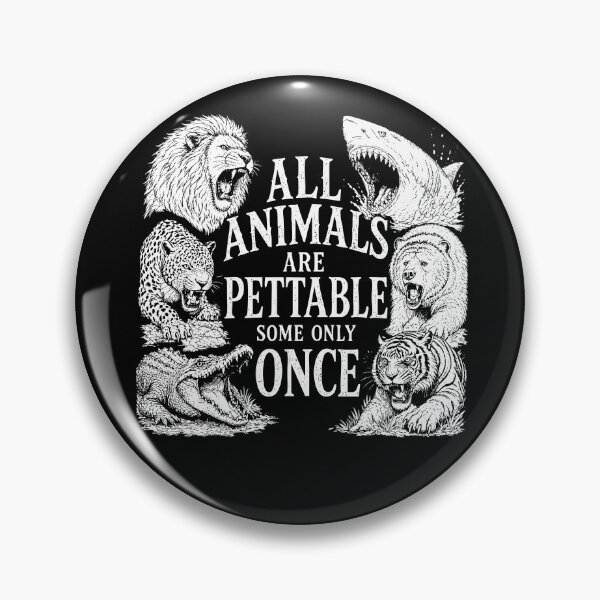 Item preview, All Animals Are Pettable Some Only Once designed and sold by chizuneart.