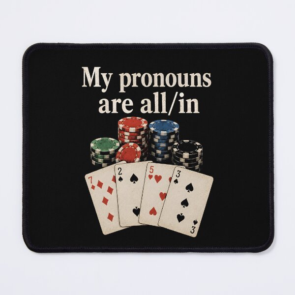 Item preview, My Pronouns are All in Funny Poker designed and sold by a-turner-paint.