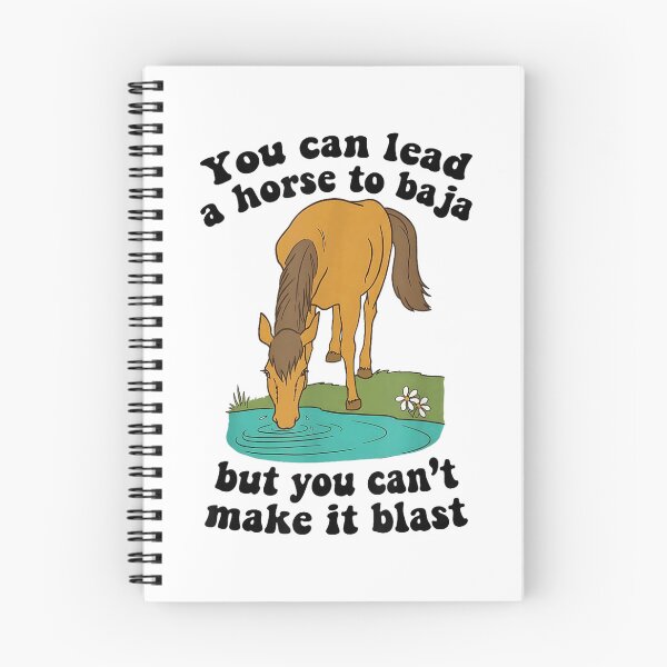 Item preview, You Can Lead A Horse Baja But You Can't Make It Blast Funny designed and sold by HarinDonreka.