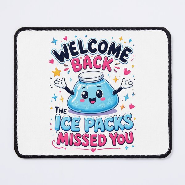 Item preview, Welcome Back The Ice Packs Missed You 3 designed and sold by Positive&FunnyThings.