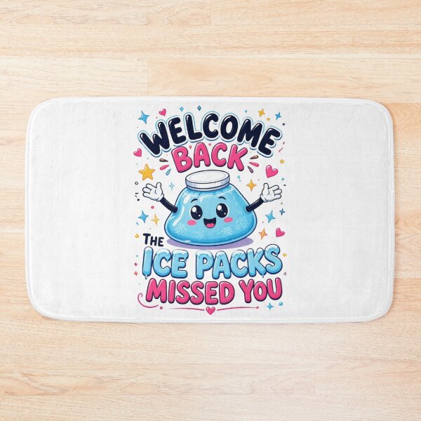 Item preview, Welcome Back The Ice Packs Missed You 3 designed and sold by Positive&FunnyThings.