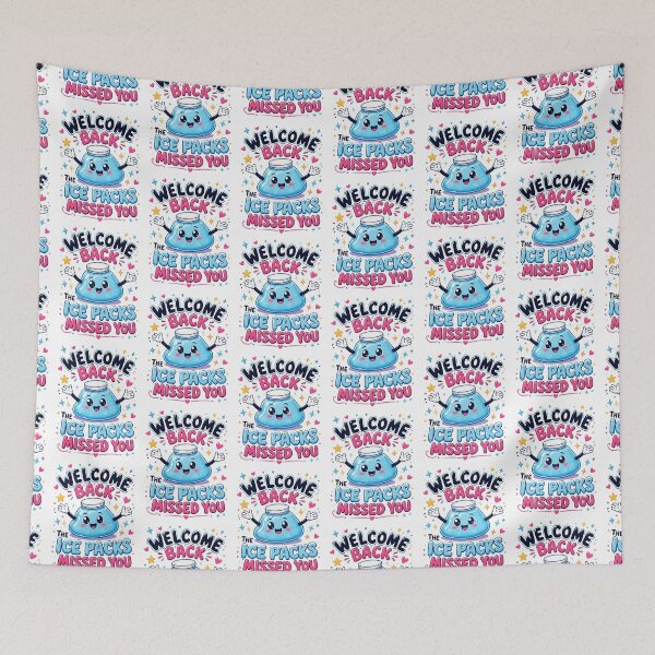 Item preview, Welcome Back The Ice Packs Missed You 3 designed and sold by Positive&FunnyThings.