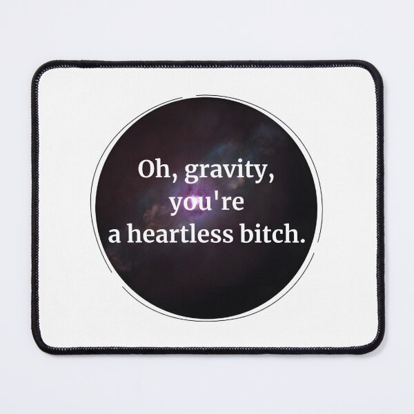 Item preview, Gravity Heartless Bitch Space Art | Best Gift designed and sold by cuteman.