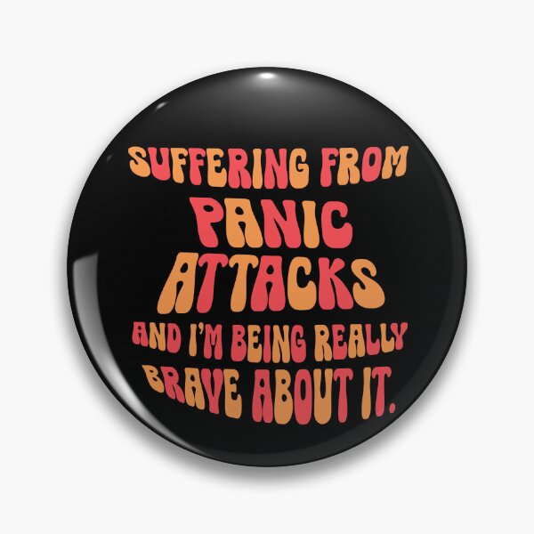Item preview, Suffering From Panic Attacks And I'm Being Brave About It designed and sold by CamilasPrints.