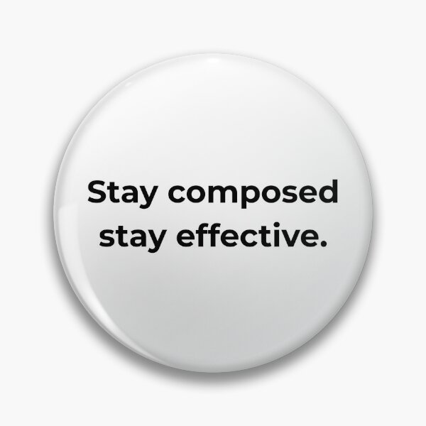 Item preview, Stay composed stay effective. designed and sold by MPSTUDIOPL.