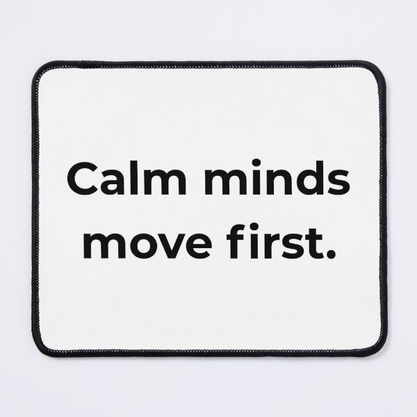 Item preview, Calm minds move first. designed and sold by MPSTUDIOPL.