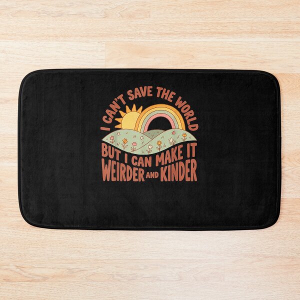 Item preview, I Can't Save the World but I can Make it weirder & Kinder  designed and sold by ArtByimamS.