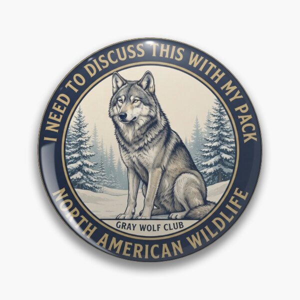 Item preview, I Need To Discuss This With My Pack Wolf Humor Badge designed and sold by CalmCapy Co.