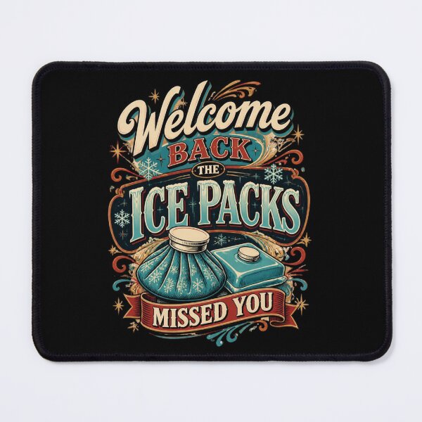 Item preview, Welcome Back The Ice Packs Missed You 5 designed and sold by Positive&FunnyThings.