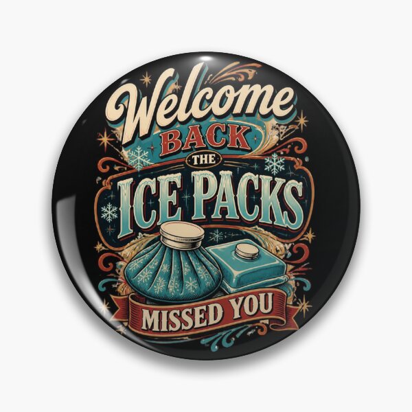 Item preview, Welcome Back The Ice Packs Missed You 5 designed and sold by Positive&FunnyThings.