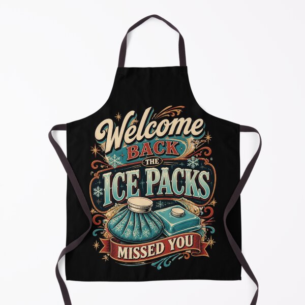 Item preview, Welcome Back The Ice Packs Missed You 5 designed and sold by Positive&FunnyThings.