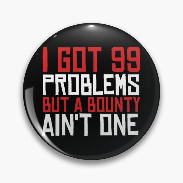 Item preview, 99 Problems But A Bounty Ain_t One   designed and sold by granvold68.