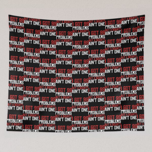 Item preview, 99 Problems But A Bounty Ain_t One   designed and sold by granvold68.