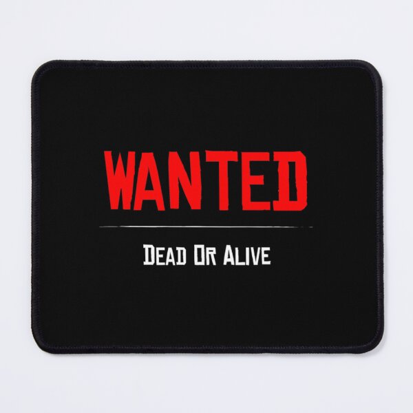 Item preview, Wanted Dead or Alive designed and sold by granvold68.
