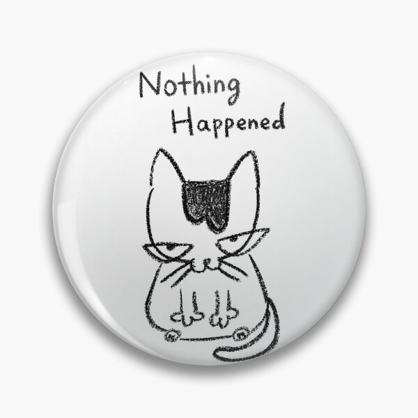 Item preview, Nothing happened. designed and sold by DustMiteLife.