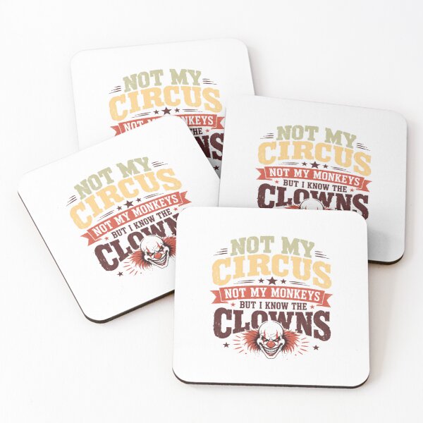 Item preview, Not My Circus Not My Monkeys But I Know The Clowns Sarcastic Humor Quote designed and sold by RetroMini2026.