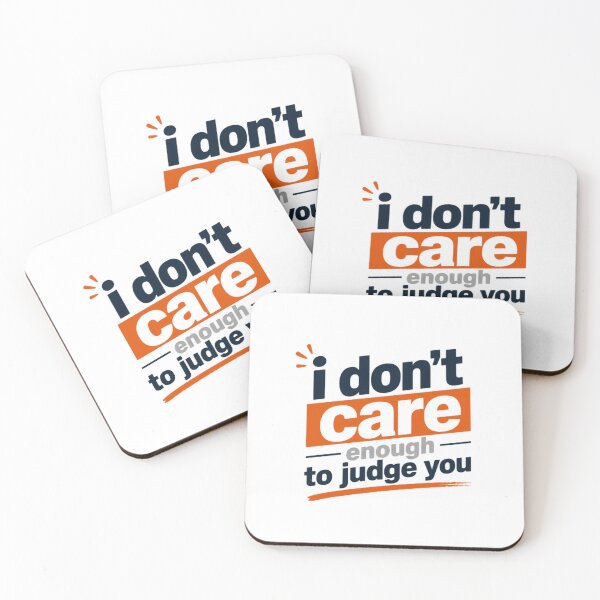 Item preview, I Don't Care Enough To Judge You Sarcastic Humor Quote Non Judgmental designed and sold by RetroMini2026.