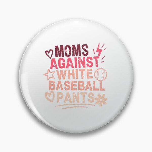 Item preview, Moms Against White Baseball Pants Funny Baseball Mom designed and sold by SkeletonsDanger.